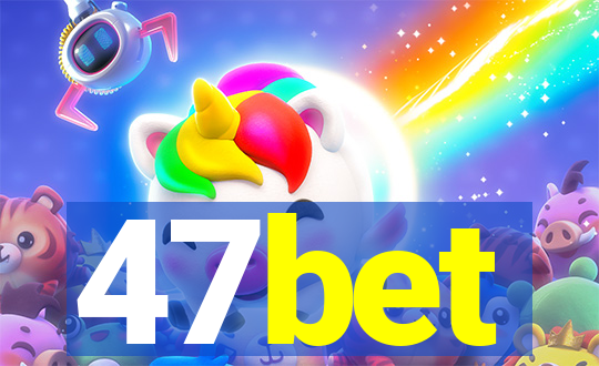 47bet