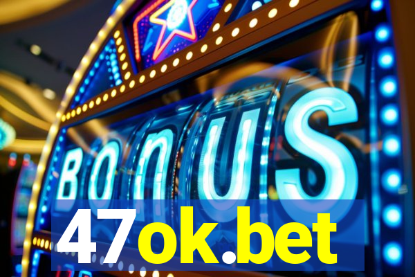 47ok.bet