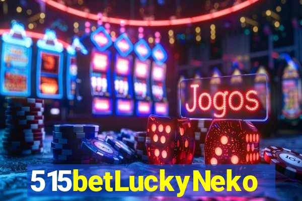 515betLuckyNeko