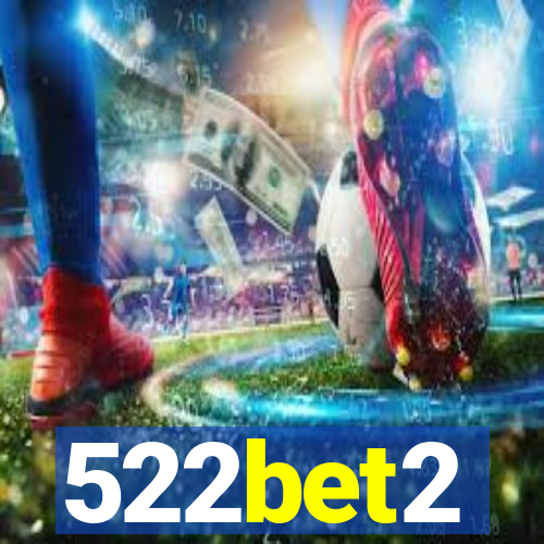 522bet2
