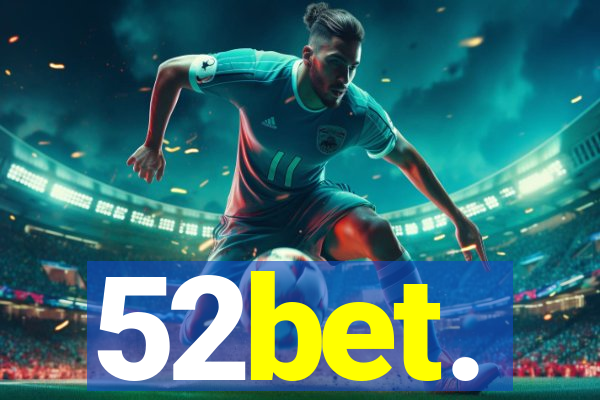 52bet.
