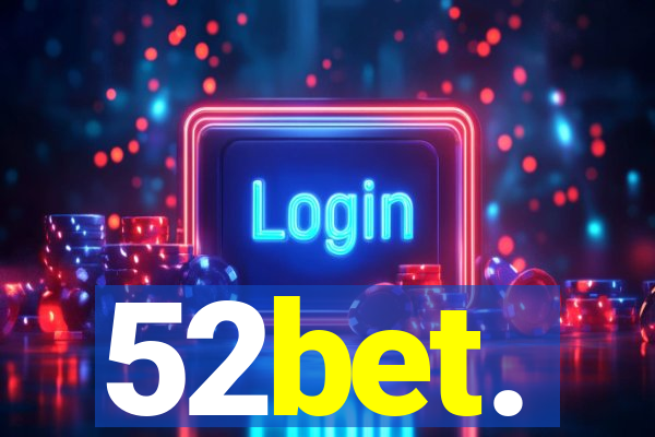 52bet.