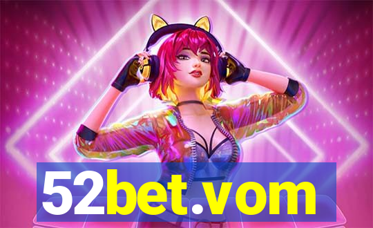 52bet.vom