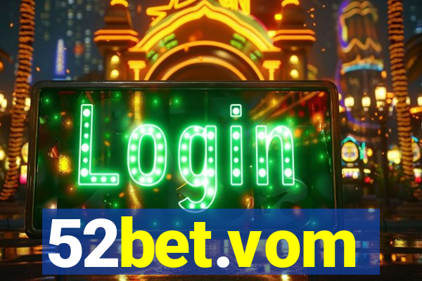 52bet.vom