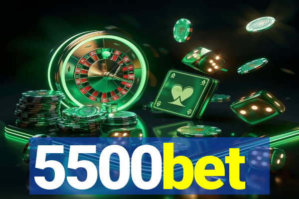 5500bet