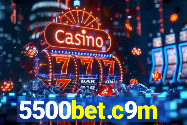 5500bet.c9m