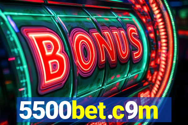 5500bet.c9m