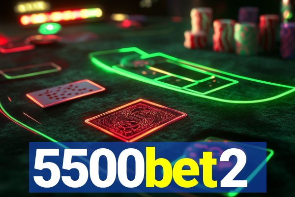 5500bet2