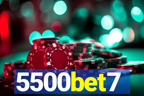 5500bet7