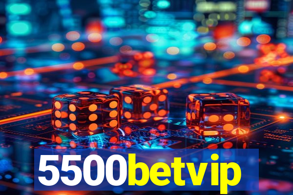 5500betvip