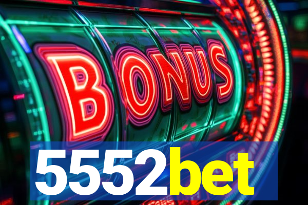 5552bet