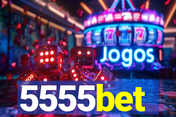 5555bet