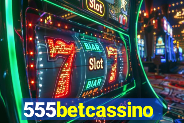 555betcassino