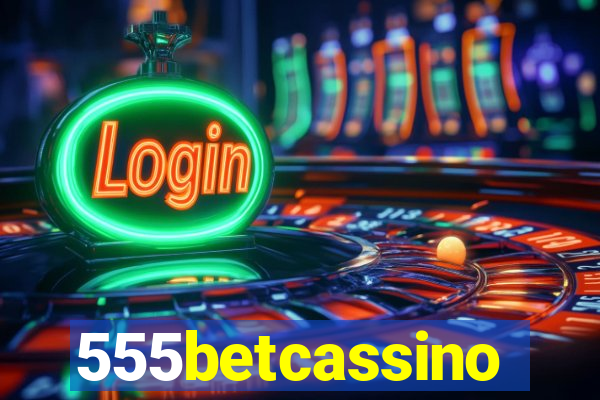 555betcassino