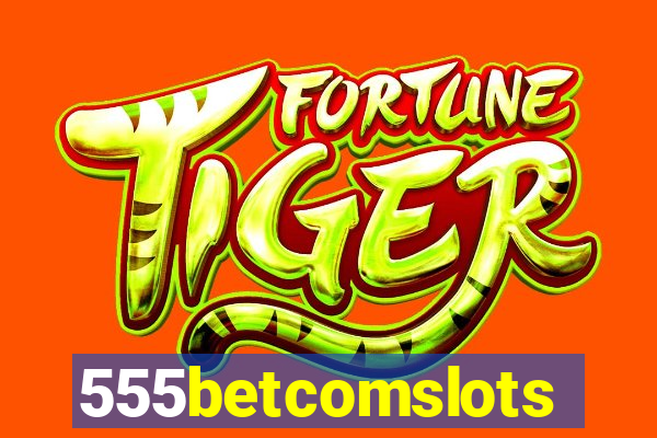 555betcomslots