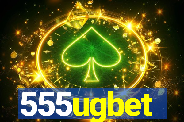 555ugbet