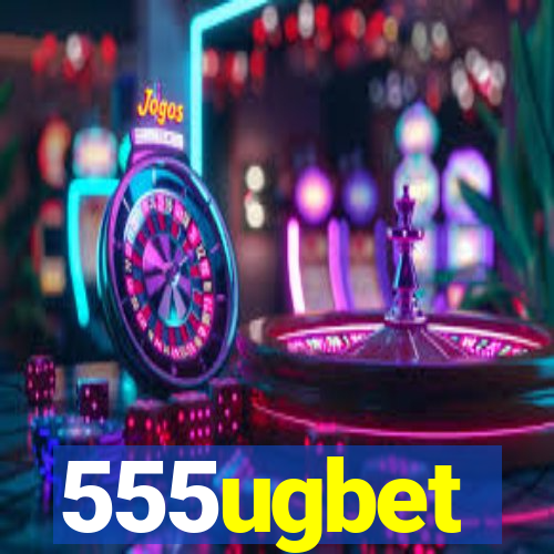 555ugbet