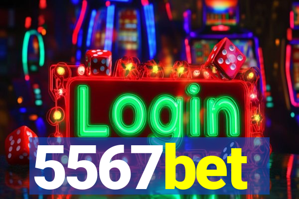 5567bet