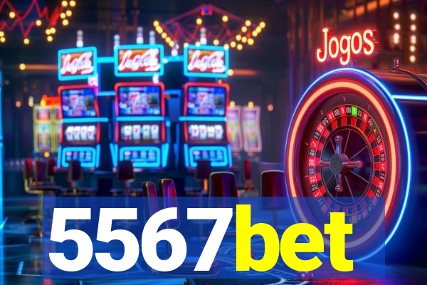 5567bet