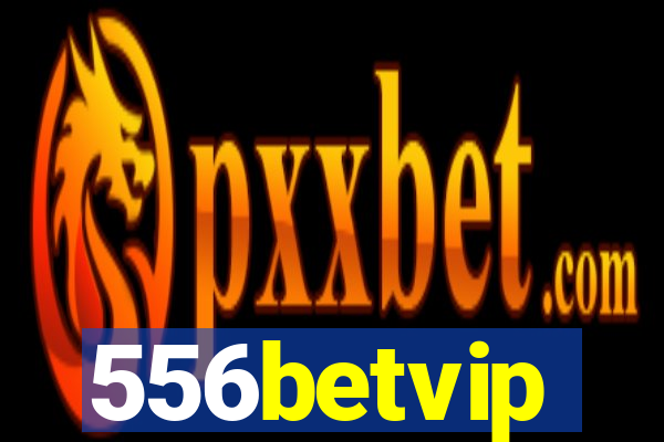 556betvip