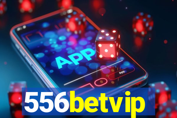 556betvip
