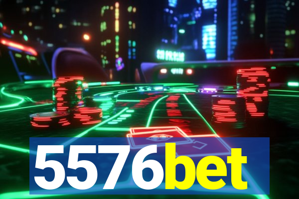 5576bet