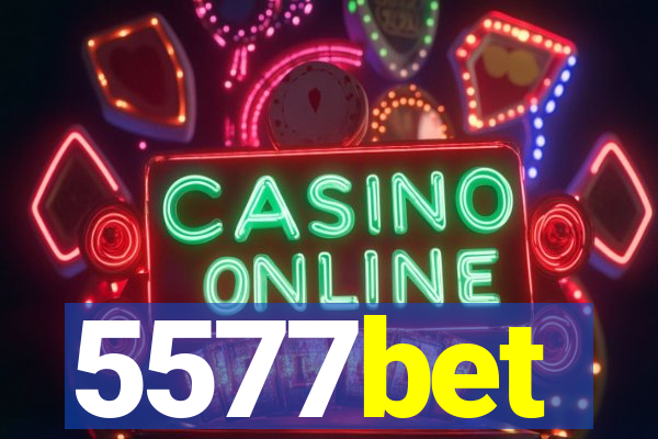 5577bet