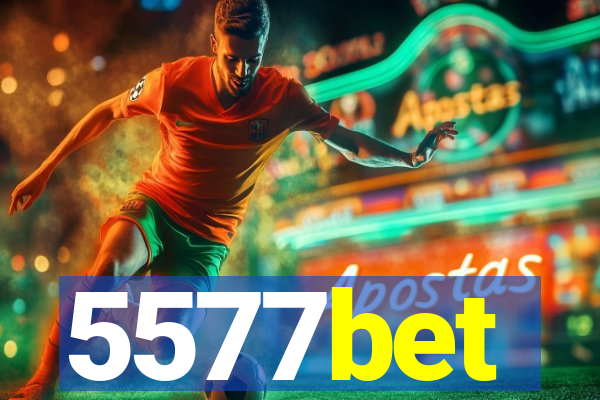 5577bet