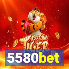 5580bet