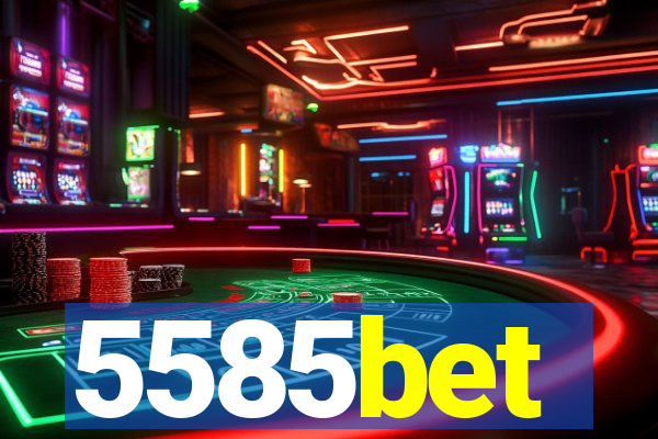 5585bet