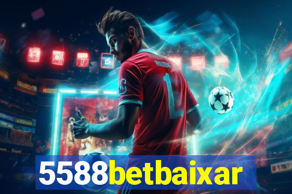 5588betbaixar