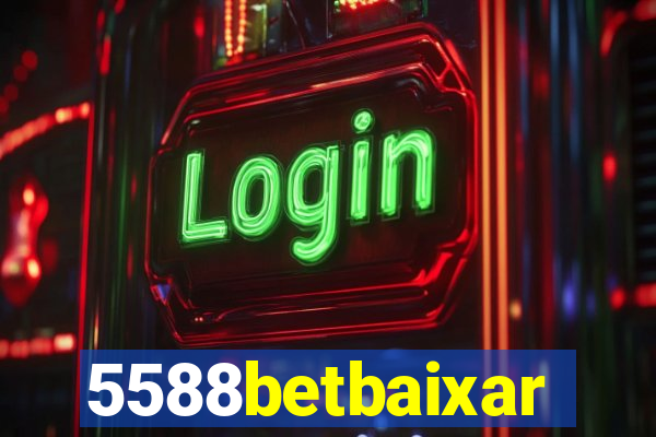 5588betbaixar