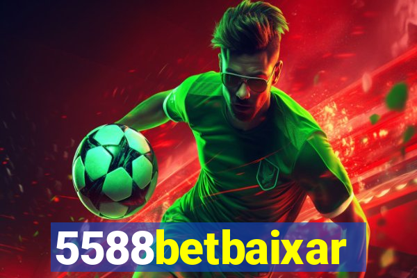 5588betbaixar