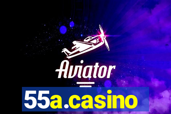 55a.casino