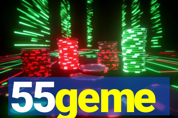 55geme