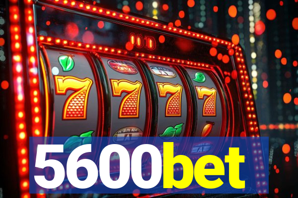 5600bet