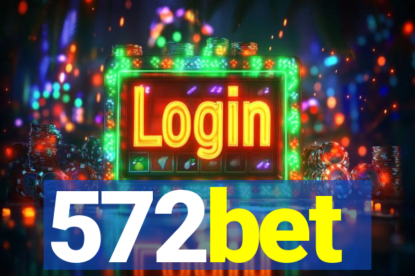 572bet