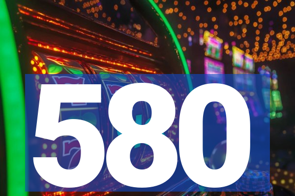 580