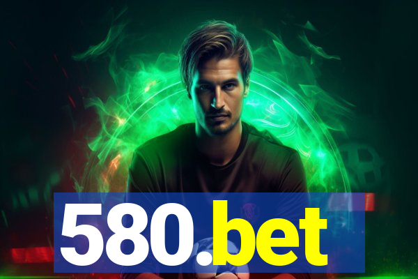 580.bet