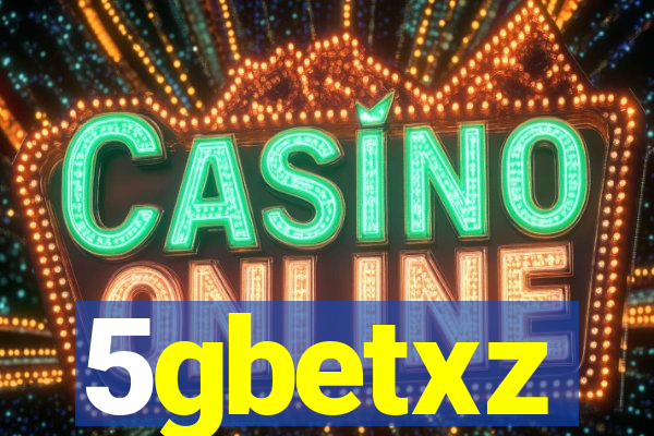 5gbetxz