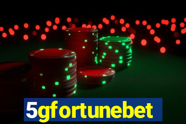 5gfortunebet