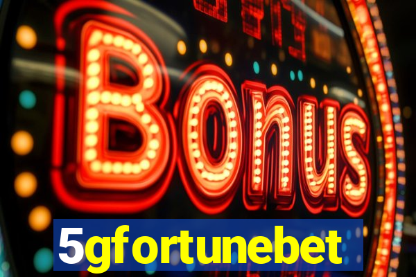 5gfortunebet