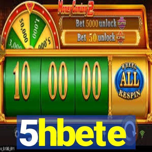 5hbete