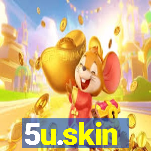 5u.skin