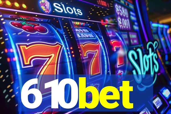 610bet