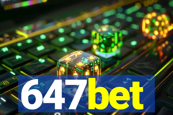 647bet