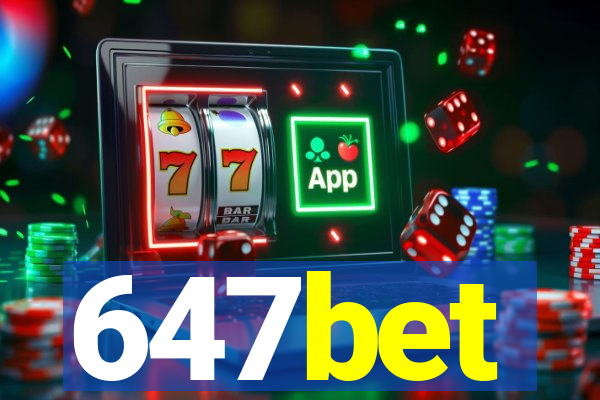 647bet