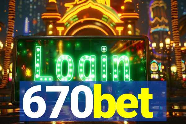 670bet