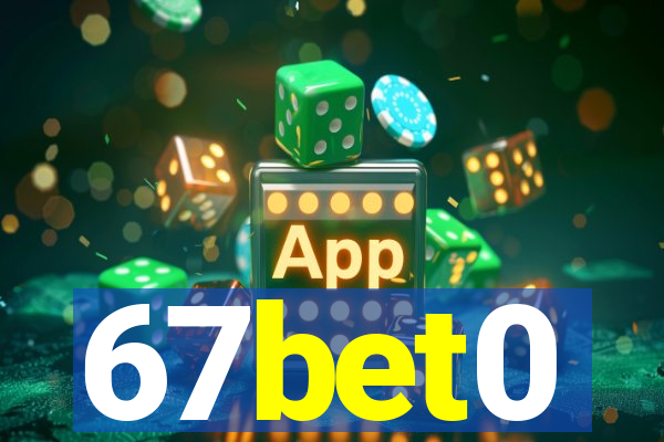 67bet0