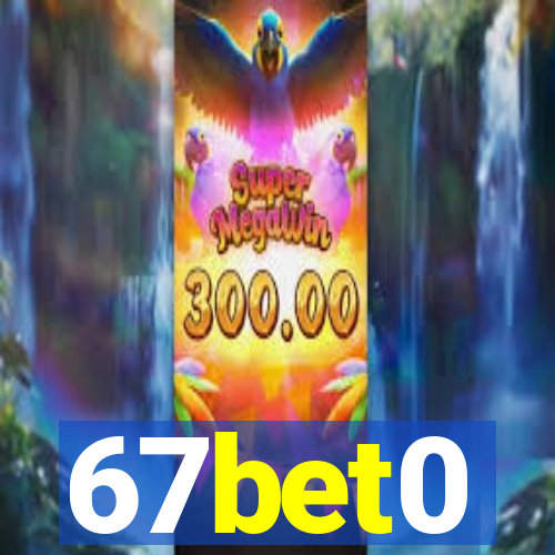 67bet0